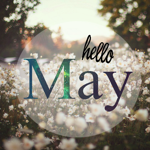 Hello May Pictures Photos And Images For Facebook Tumblr Pinterest 