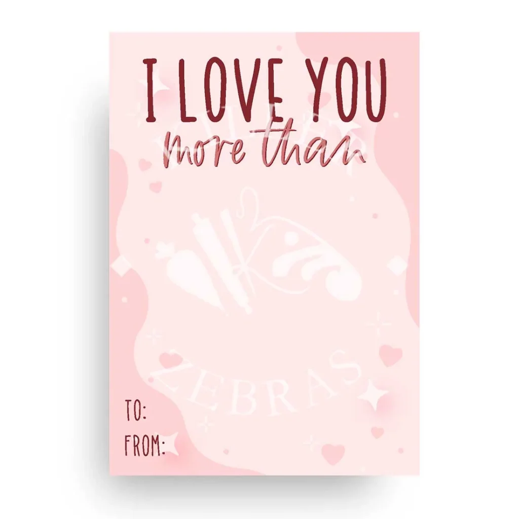 I Love You More Than Printable Card Digital Download Killer Zebras