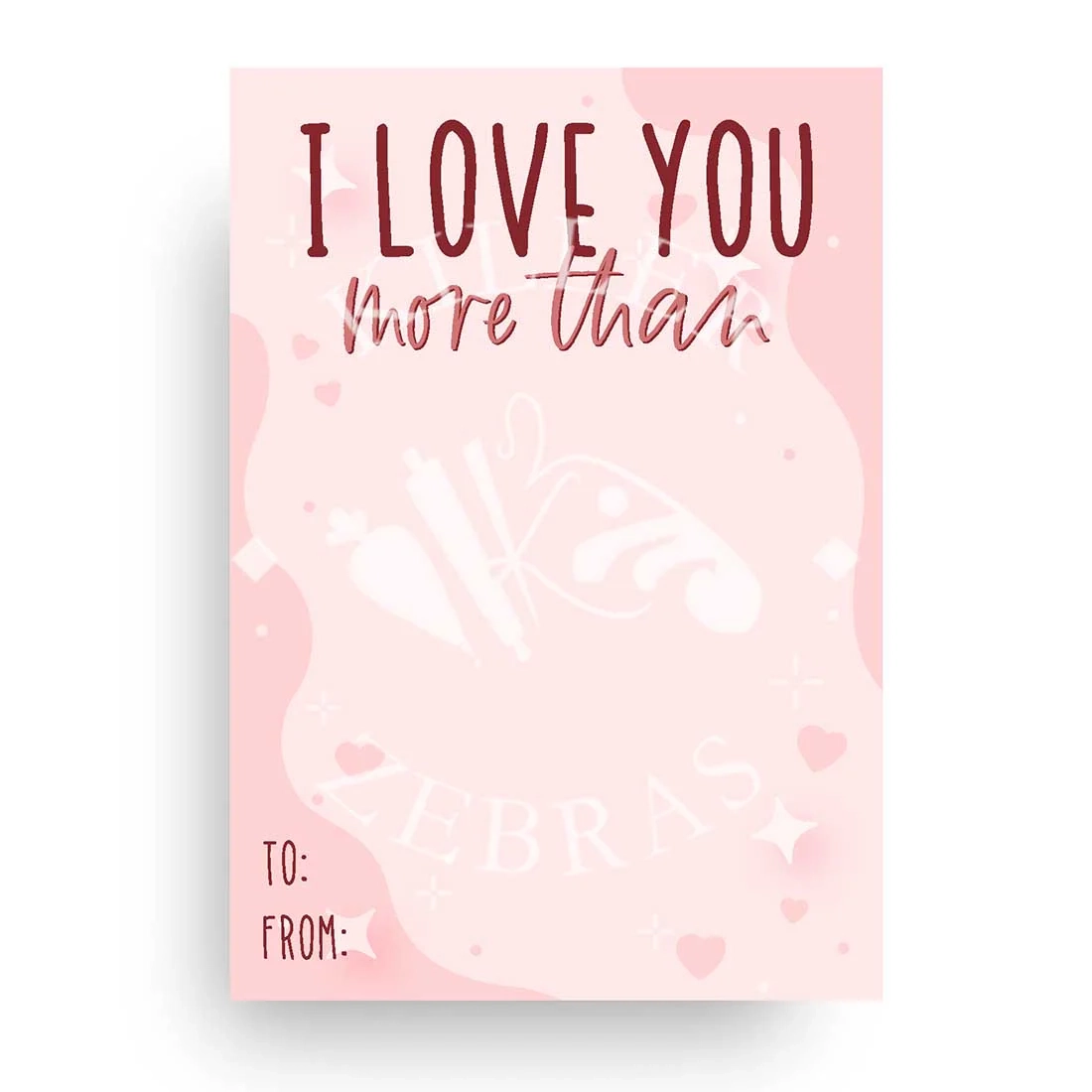 I Love You More Than Printable Card Digital Download Killer Zebras