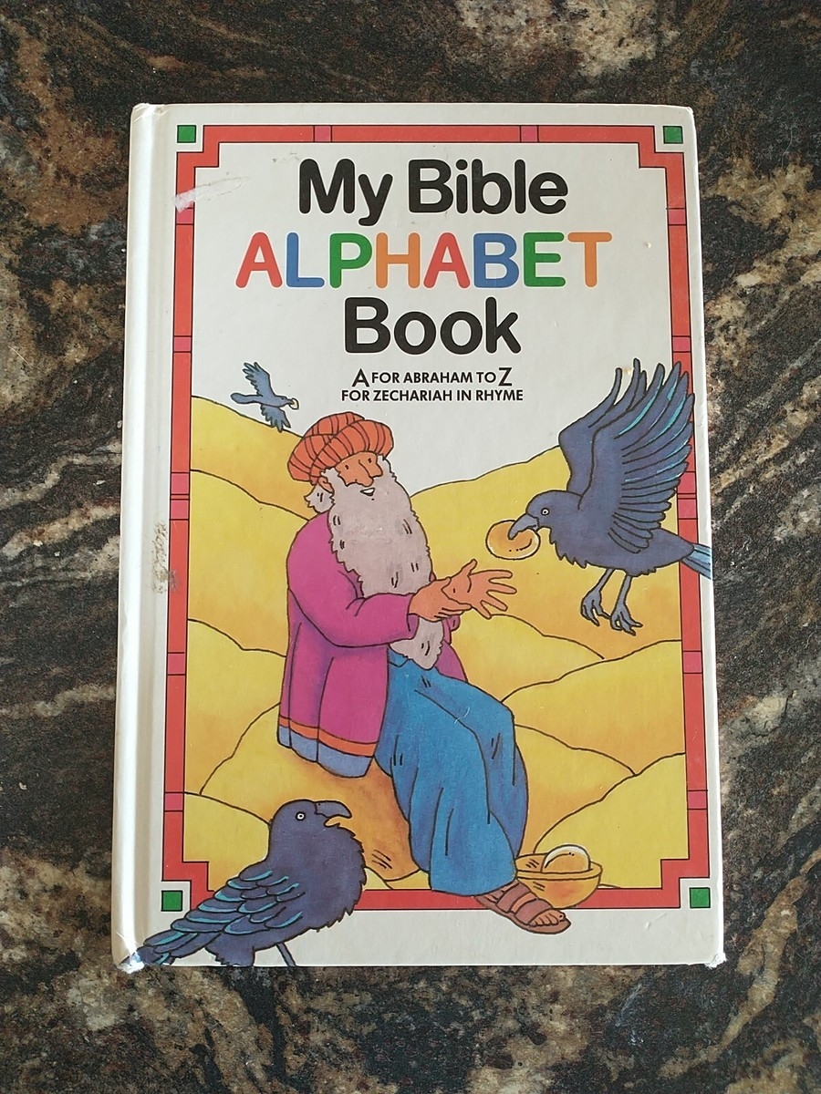 MY BIBLE ALPHABET BOOK A FOR ABRAHAM TO Z FOR ZECHARIAH By F M Hudson VG 9780781407779 EBay